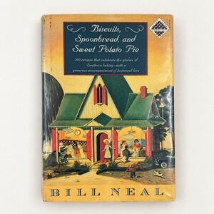 Bill Neal Cottagecore Southern Baking Cookbook Biscuits Spoonbread Pie Vintage